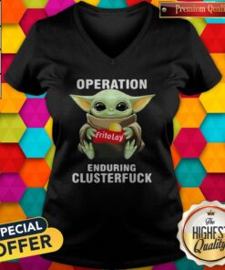 Baby Yoda Hug Frito Lay Operation Enduring Clusterfuck Shirt