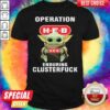 Baby Yoda Hug Operation H-E-B Enduring Clusterfuck Shirt