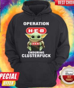 Baby Yoda Hug Operation H-E-B Enduring Clusterfuck Shirt 3 Baby Yoda Hug Operation H E B Enduring Clusterfuck Shirt 4