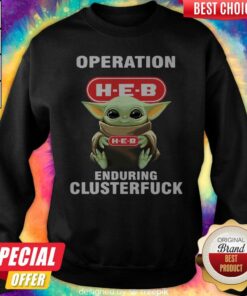 Baby Yoda Hug Operation H-E-B Enduring Clusterfuck Shirt 4 Baby Yoda Hug Operation H E B Enduring Clusterfuck Shirt 5
