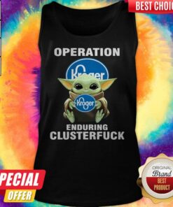 Baby Yoda Hug Operation Kroger Enduring Clusterfuck Shirt 2 Baby Yoda Hug Operation Kroger Enduring Clusterfuck Shirt 3