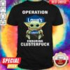 Baby Yoda Hug Operation Lowe’s Enduring Clusterfuck Shirt