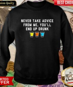Bartender Never Take Advice From Me You'll End Up Drunk Shirt 4 Bartender Never Take Advice From Me Youll End Up Drunk Shirt 5