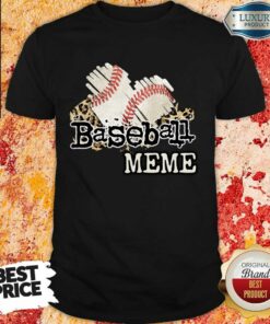 Baseball Meme Shirt Baseball Meme Shirt