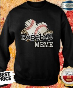 Baseball Meme Shirt 4