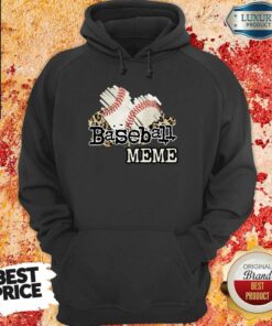 Baseball Meme Shirt 5