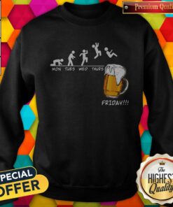 Beer Mon Tues Wed Thurs Friday Shirt