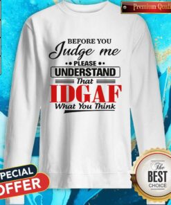 Before You Judge Me Please Understand Shirt 3