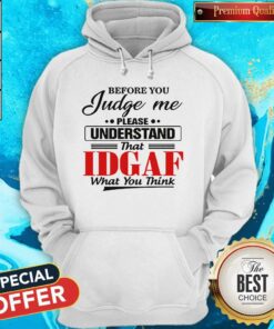 Before You Judge Me Please Understand Shirt 4