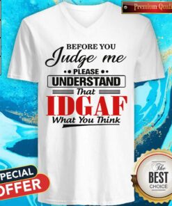 Before You Judge Me Please Understand Shirt 5
