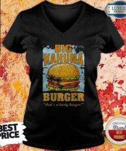 Big Kahuna Burger That's A Tasty Burger Shirt 3