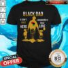 Black Dad A Son’s First Hero A Daughter’s First Love Shirt