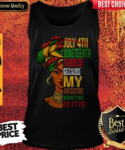 Black Girl Juneteenth 1865 Because My Ancestors Weren’t Free In 1776 Shirt 3 Black Girl Juneteenth 1865 Because My Ancestors Weren't Free In 1776 Shirt 4