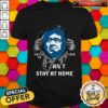 Blood Inside Me Alaska Airlines Covid 19 2020 I Can’t Stay At Home Shirt