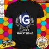 Blood Inside Me I G Covid 19 2020 I Can’t Stay At Home Shirt