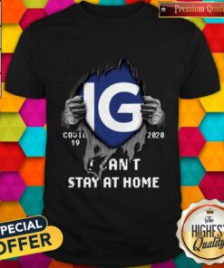Blood Inside Me I G Covid 19 2020 I Can’t Stay At Home Shirt Blood Inside Me I G Covid 19 2020 I Can’t Stay At Home Shirt