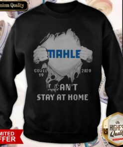 Blood Inside Me MAHLE GmbH Covid 19 2020 I Can’t Stay At Home Shirt