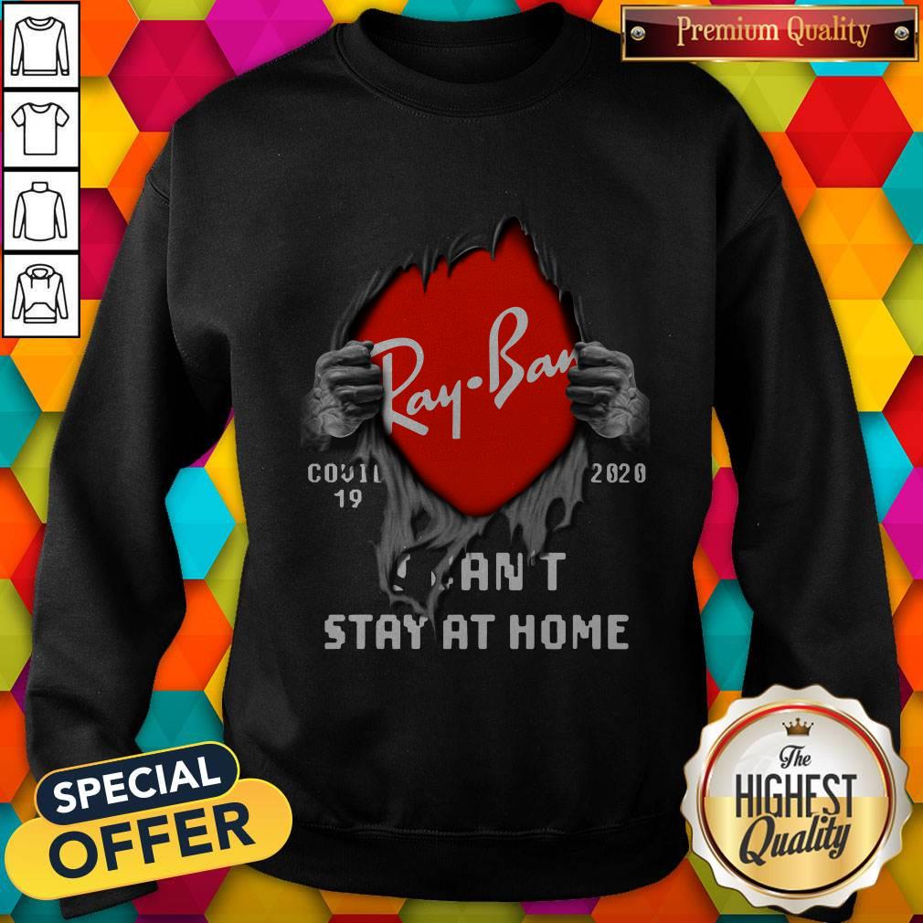 Blood Inside Me Ray Ban Covid 19 2020 I Can’t Stay At Home Shirt Blood Inside Me Ray Ban Covid 19 2020 I Can’t Stay At Home Shirt