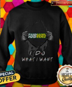 Blood Inside Me Subway I Do What I Want Shirt