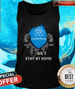 Blood Inside Me Thyssenkrupp Covid 19 2020 I Can't Stay At Home Shirt 3