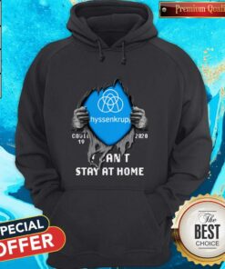 Blood Inside Me Thyssenkrupp Covid 19 2020 I Can't Stay At Home Shirt 5