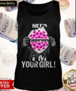 Blood Inside Me Tupperware Need I’m Your Girl Shirt