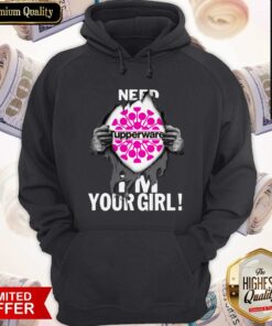 Blood Inside Me Tupperware Need I'm Your Girl Shirt 4