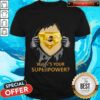 Blood Inside Me UPS What’s Your Superpower Shirt