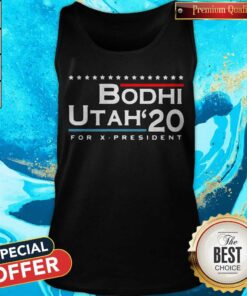 Bodhi Utah 2020 For X President Shirt 5