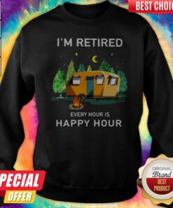 Camping I’m Retired Every Hour Is Happy Hour Shirt 3 Camping I'm Retired Every Hour Is Happy Hour Shirt 4