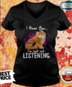 Cat I Hear You I'm Just Not Listening Shirt 3