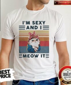 Cat Im Sexy And I Meow It Vintage Retro Shirt
