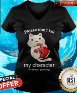 Cat Please Don't Kill My Character Shirt 4