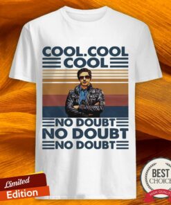 Cool Cool Cool No Doubt No Doubt No Doubt Vintage Shirt