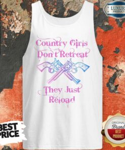 Country Girls DonT Retreat Shirt 3