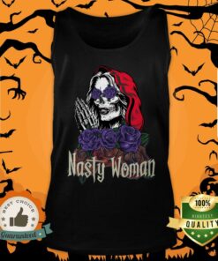 Dia De Los Muertos Nasty Woman Mexican Sugar Skull Day Of Dead Shirt