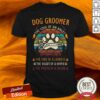 Dog Groomer Vintage The Soul Of An Angel The Fire Of A Lioness The Heart Of A Hippie The Mouth Of A Sailor Shirt