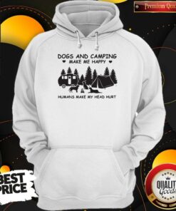Dogs And Camping Make Me Happy Humans Make My Head Hurt Shirt 2 Dogs And Camping Make Me Happy Humans Make My Head Hurt Shirt 3