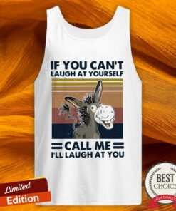 Donkey If You Can’t Laugh At Yourself Call Me I’ll Laugh At You Vintage Shirt 2 Donkey If You Can't Laugh At Yourself Call Me I'll Laugh At You Vintage Shirt 3