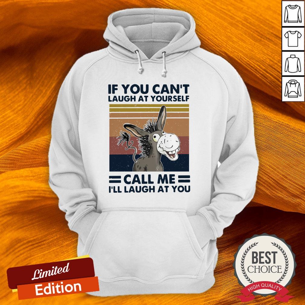 Donkey If You Can’t Laugh At Yourself Call Me I’ll Laugh At You Vintage Shirt Donkey If You Can’t Laugh At Yourself Call Me I’ll Laugh At You Vintage Shirt