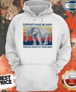 Elephants Make Me Happy Humans Make My Head Hurt Vintage Shirt 3