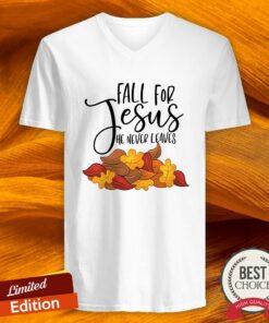 Fall For Jesus He Never Leaves Shirt 4