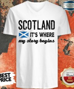 Fantastic Scotland It’s Where My Story Begins Shirt