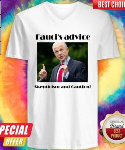Fauci’s Advice Skepticism And Caution Shirt 2 Fauci's Advice Skepticism And Caution Shirt 3