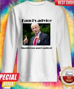 Fauci’s Advice Skepticism And Caution Shirt 4 Fauci's Advice Skepticism And Caution Shirt 5