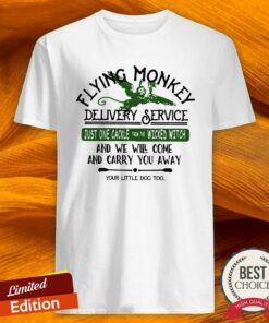 Flying Monkey Delivery Service Just One Cackle From The Wicked Witch Shirt