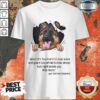 German Shepherd Too Hard To Look Back Shirt