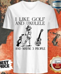 Girl I Like Golf And Ukulele Shirt 3