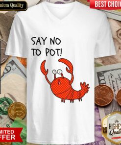 Good Say No To Pot Shirt