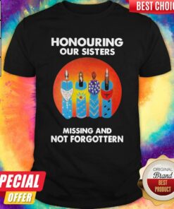 Honouring Our Sisters Missing And Not Forgottern Moon Shirt
